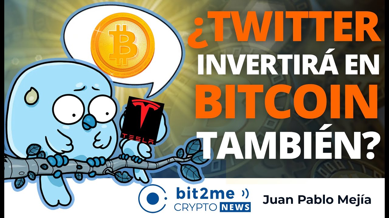 🔵 🤔 ¿TWITTER invertirá en BITCOIN también? – Bit2Me Crypto News