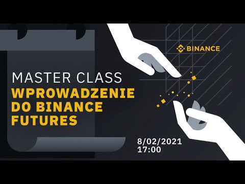 Master Class: Wprowadzenie do Binance Futures