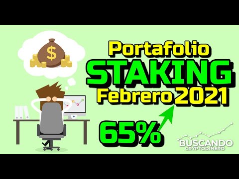 Portafolio STAKING "Febrero 2021" ⬆️ 65% 📈
