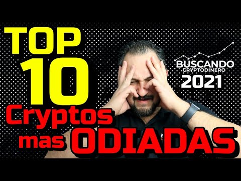 TOP 10 "Cryptos mas ODIADAS" 🤬 este 2021 !!!