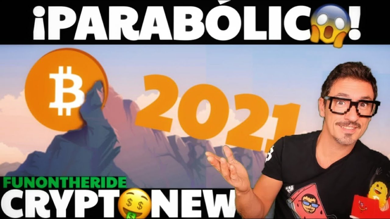 ¡BITCOIN 2021 PARABÓLICO! CRYPTO NEWS FUNONTHERIDE