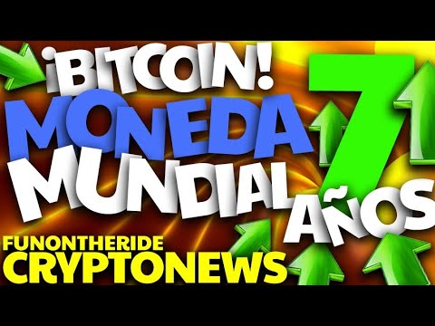 ¡BITCOIN, MONEDA para el COMERCIO INTERNACIONAL en 7 AÑOS!