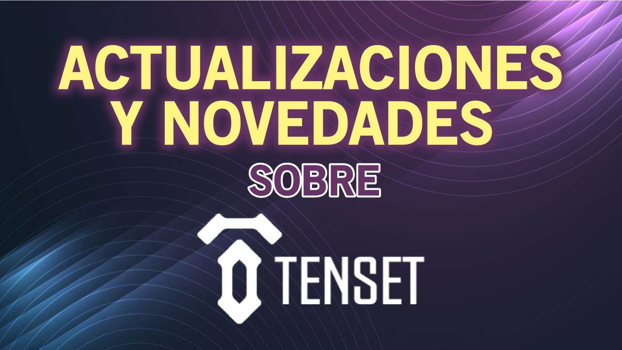 ACTUALIZACIONES y NOVEDADES sobre TENSET!!!!