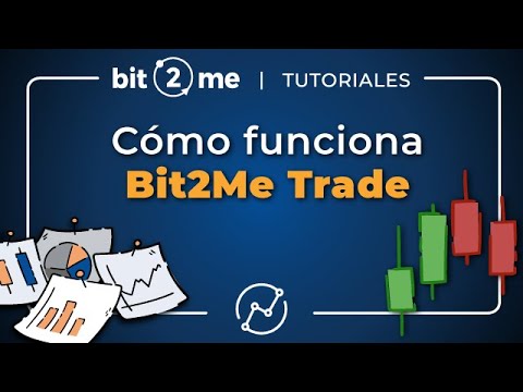 👩‍🏫 TUTORIAL Cómo funciona Bit2Me TRADE – 2021