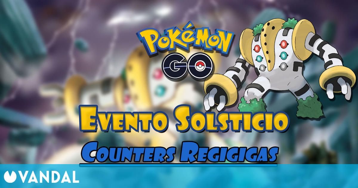 Pokémon GO: Evento Solsticio y Regigigas en incursiones – Fechas y mejores counters