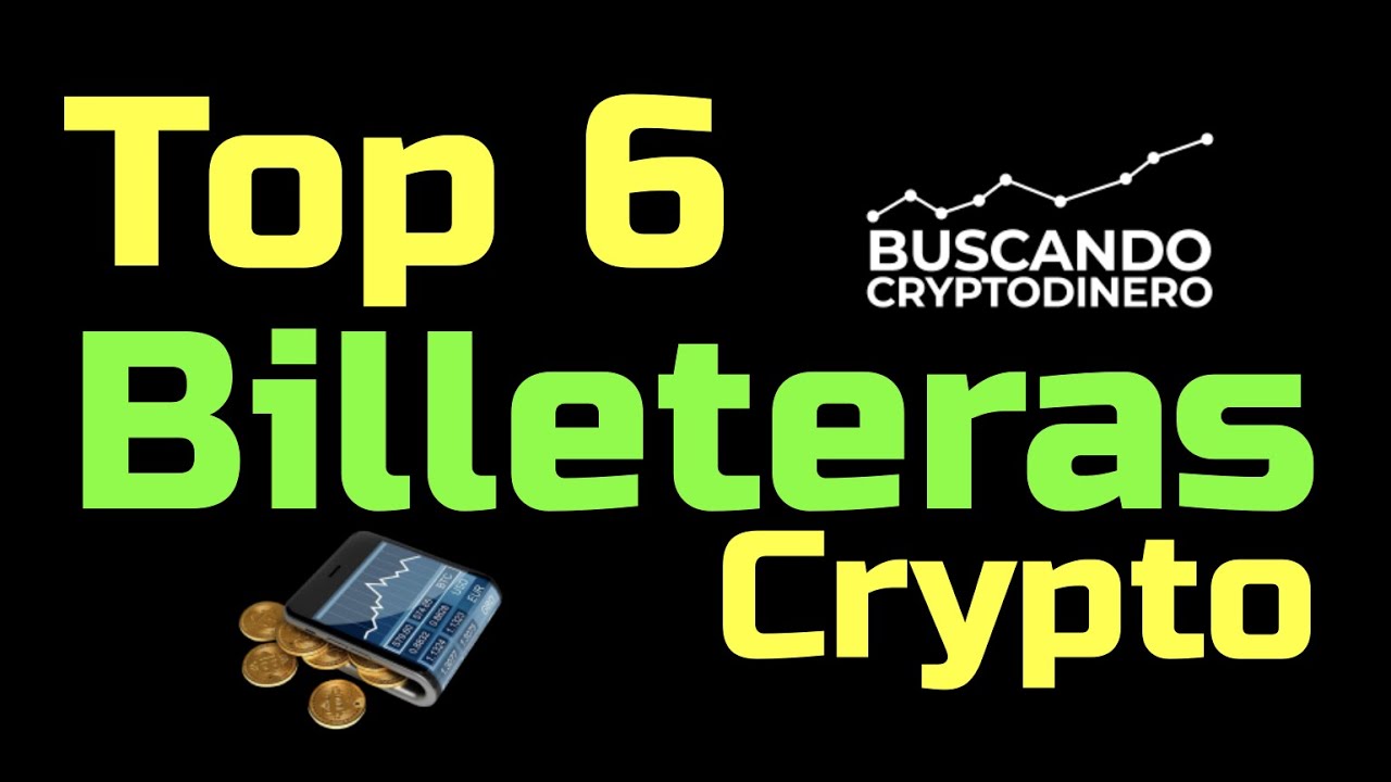 Top 6… Billeteras para guardar tu Crypto !!!