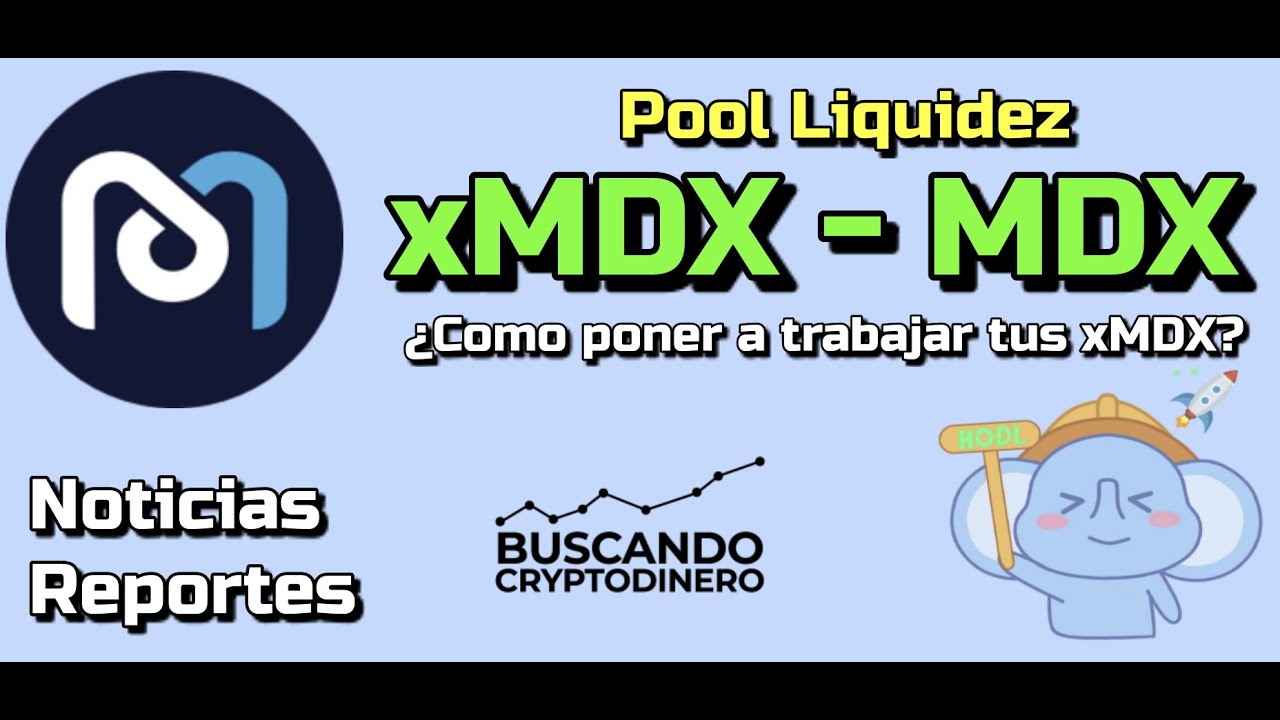 xMDX y MDX ¿Pool de liquidez? y datos sobre MDEX Octubre 2021 !!!