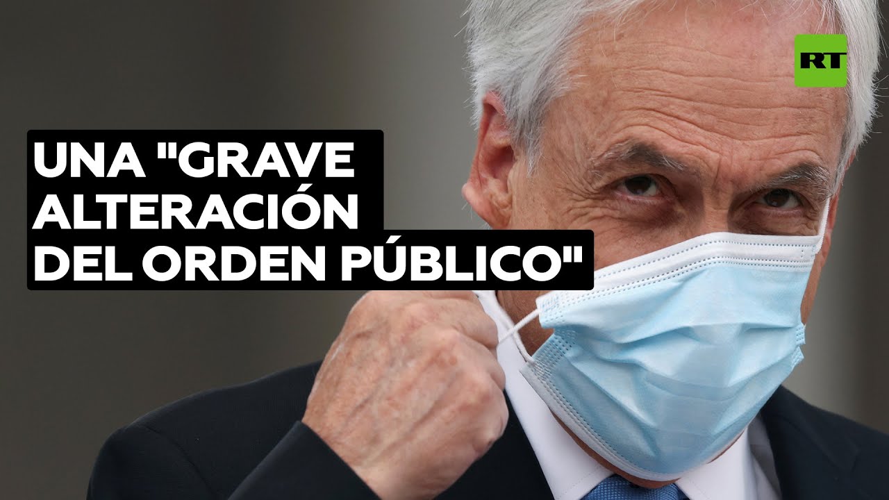 Chile: Piñera decreta Estado de excepción en Macrozona Sur ante protestas