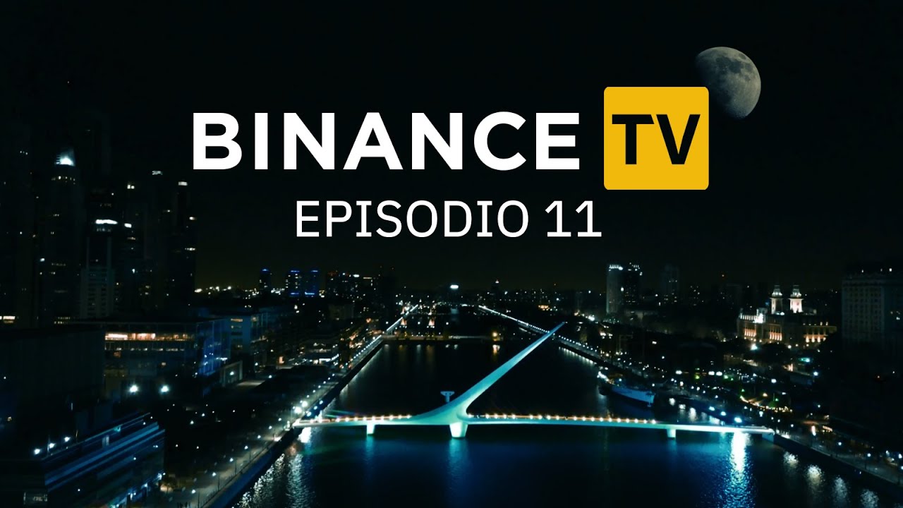 BinanceTV 🇦🇷 | Episodio 11