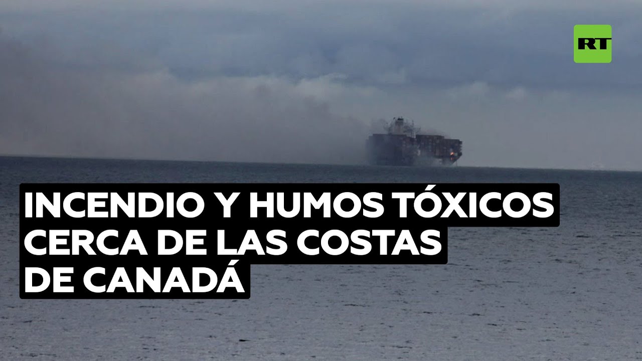Contenedores con materiales peligrosos se incendian a bordo de un carguero cerca de Canadá
