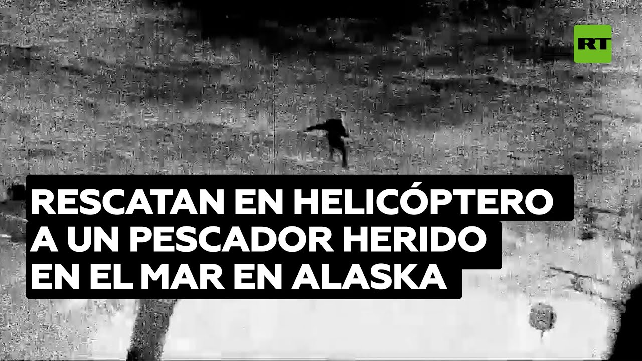 Guardia Costera de EE.UU. rescata en helicóptero a un pescador herido en el mar en Alaska