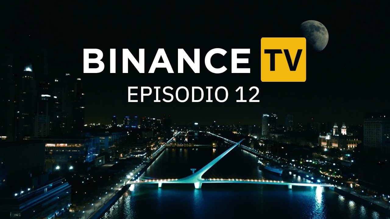 BinanceTV 🇦🇷  | Episodio 12