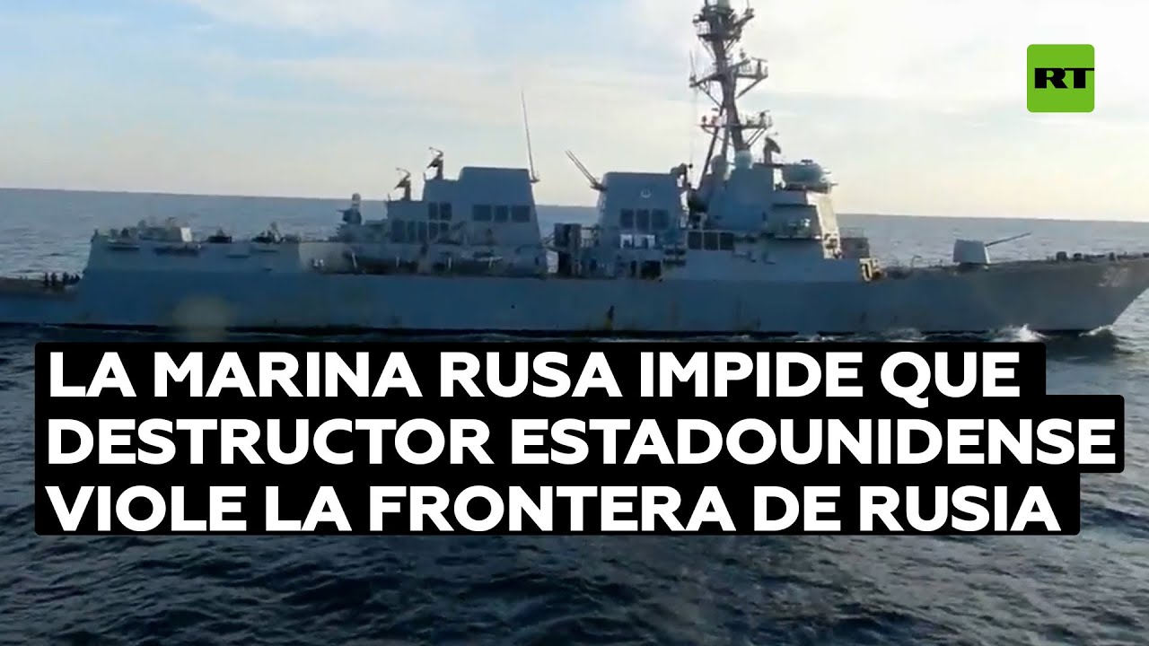 La Marina rusa impide que un destructor estadounidense viole la frontera de Rusia