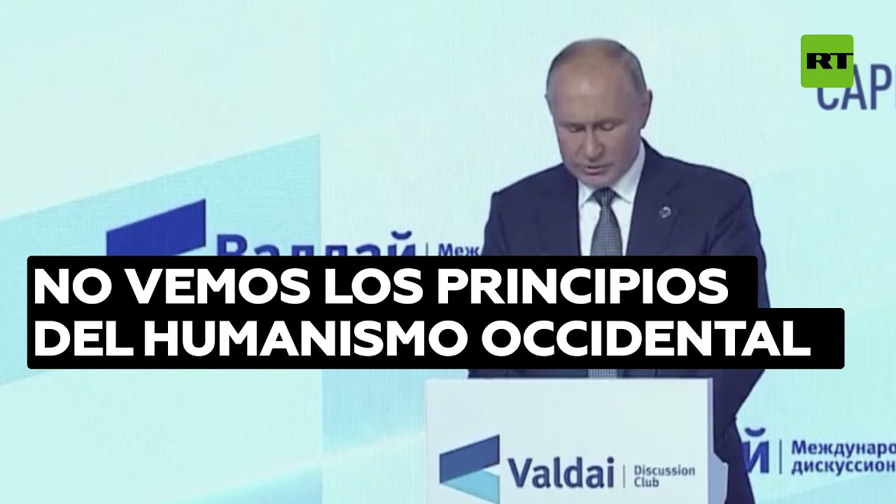 Putin: No vemos los principios del humanismo occidental en la realidad