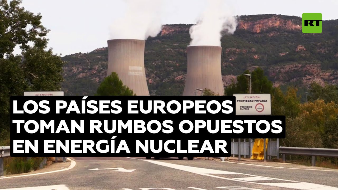Disparidad en el seno de la Unión Europea respecto a la energía nuclear