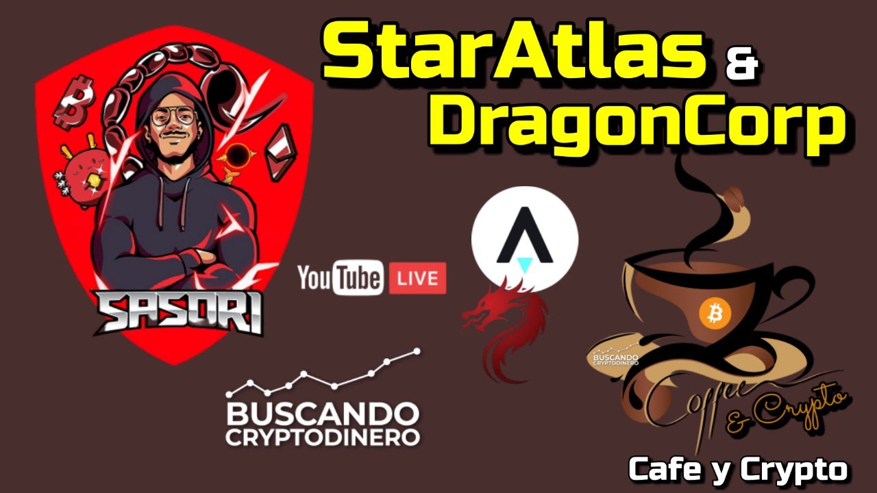 ☕️ StarAtlas y DragonCorp ¿Como entrar y aprovechar al Maximo? con Sasori @Cafe y Crypto