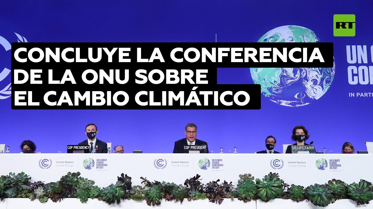 La COP26 concluye con un acuerdo "insuficiente" para la crisis climática