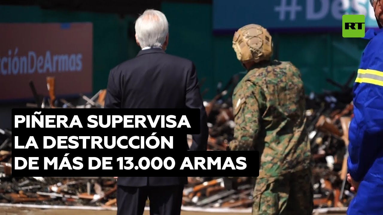 El presidente chileno supervisa la destrucción de más de 13.000 armas civiles