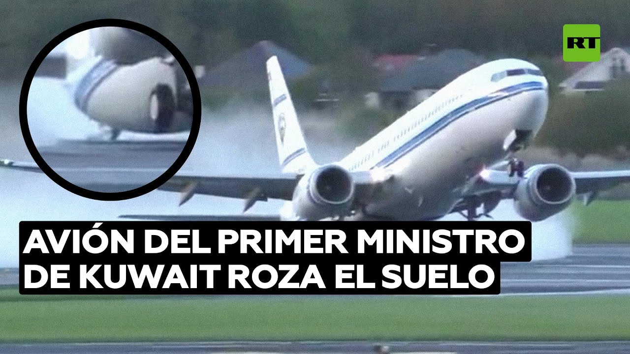El avión del primer ministro de Kuwait golpea la pista al despegar