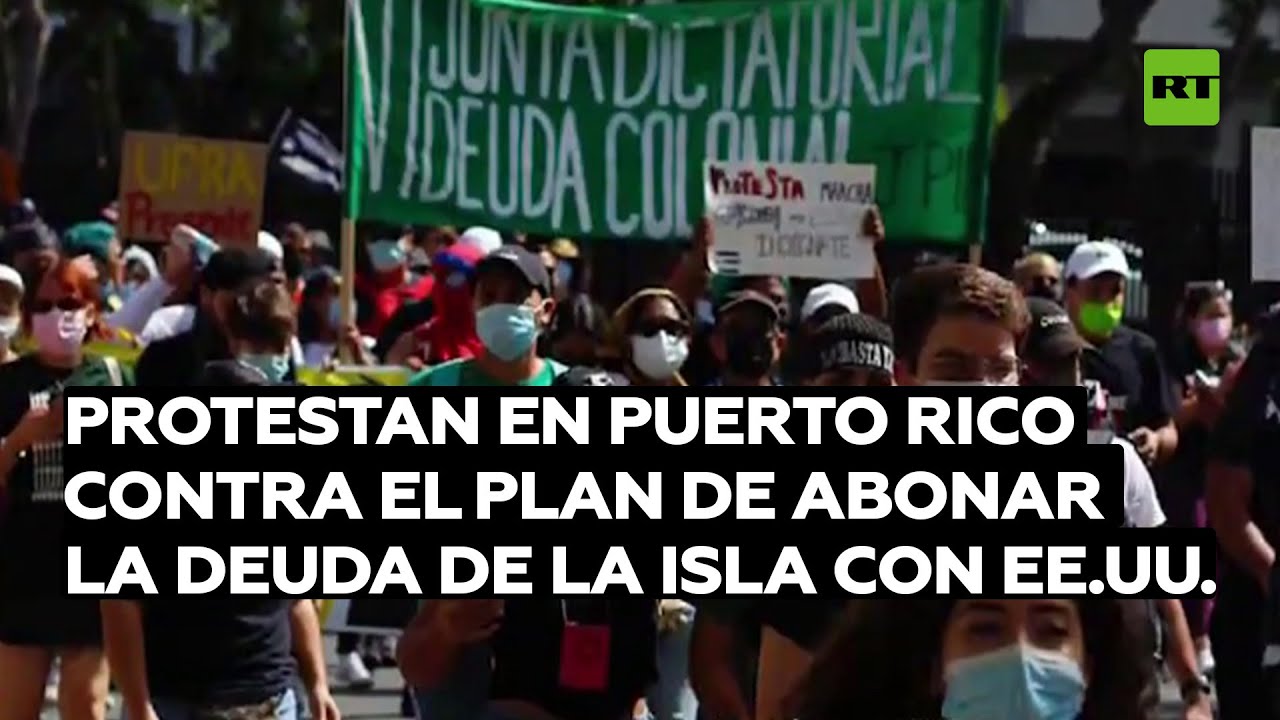 Protestan en Puerto Rico contra el plan de abonar la deuda de la isla con EE.UU.