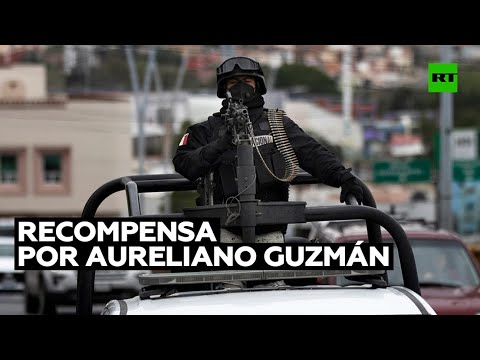 EE.UU. ofrece 5 millones de dólares por información que lleve a la captura de Aureliano Guzmán