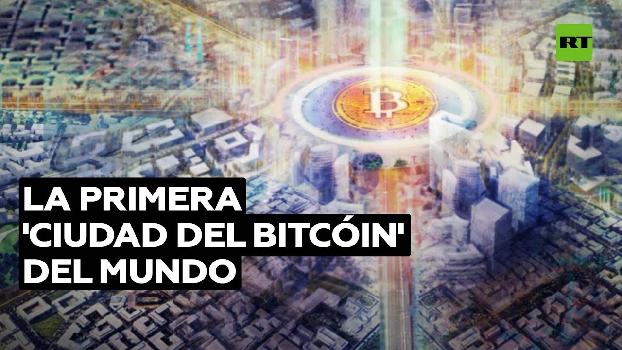 El Salvador anuncia la primera 'Ciudad Bitcóin' del mundo @RT Play en Español