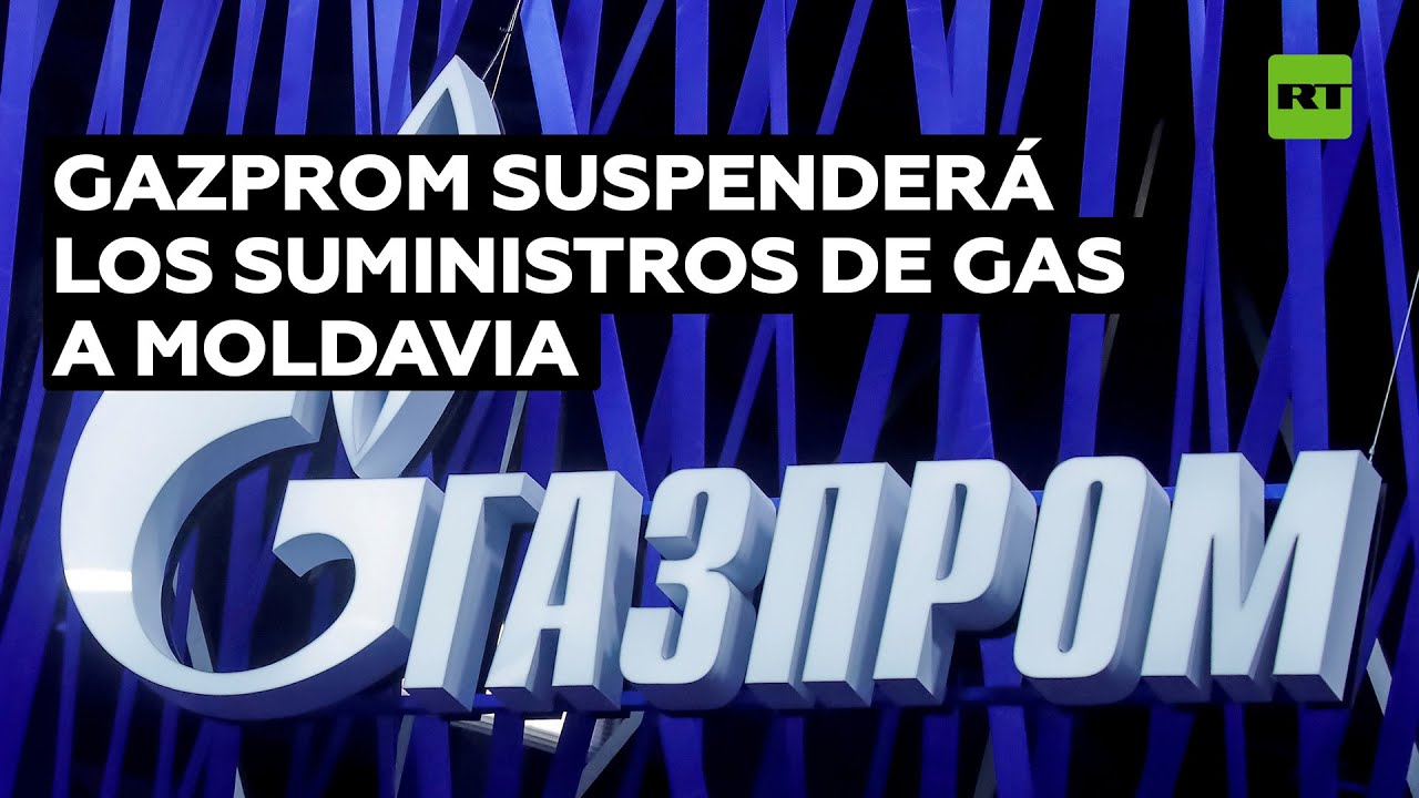 Gazprom anuncia que cortará los suministros de gas a Moldavia en 48 horas