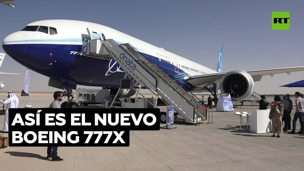 Presentan el nuevo Boeing 777X en el salón aéreo internacional de Dubái