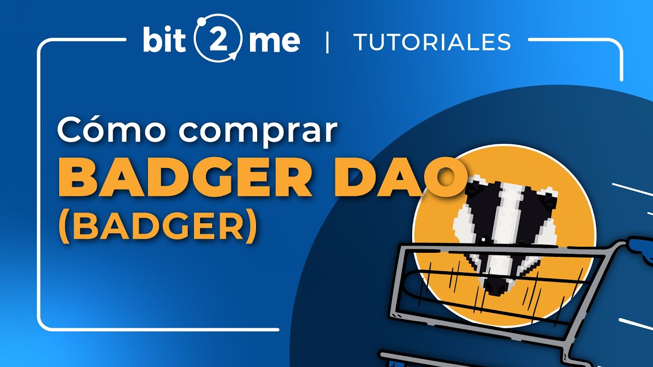🦝 ¿Cómo COMPRAR Badger DAO (BADGER)? 🛒¿Qué es esta Criptomoneda? en 2 minutos – Bit2Me 2021