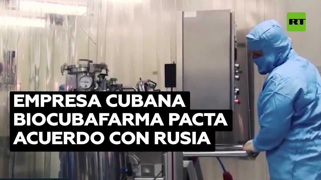 BioCubaFarma: El acuerdo con Rusia beneficia a los sistemas de salud y economías de ambos países