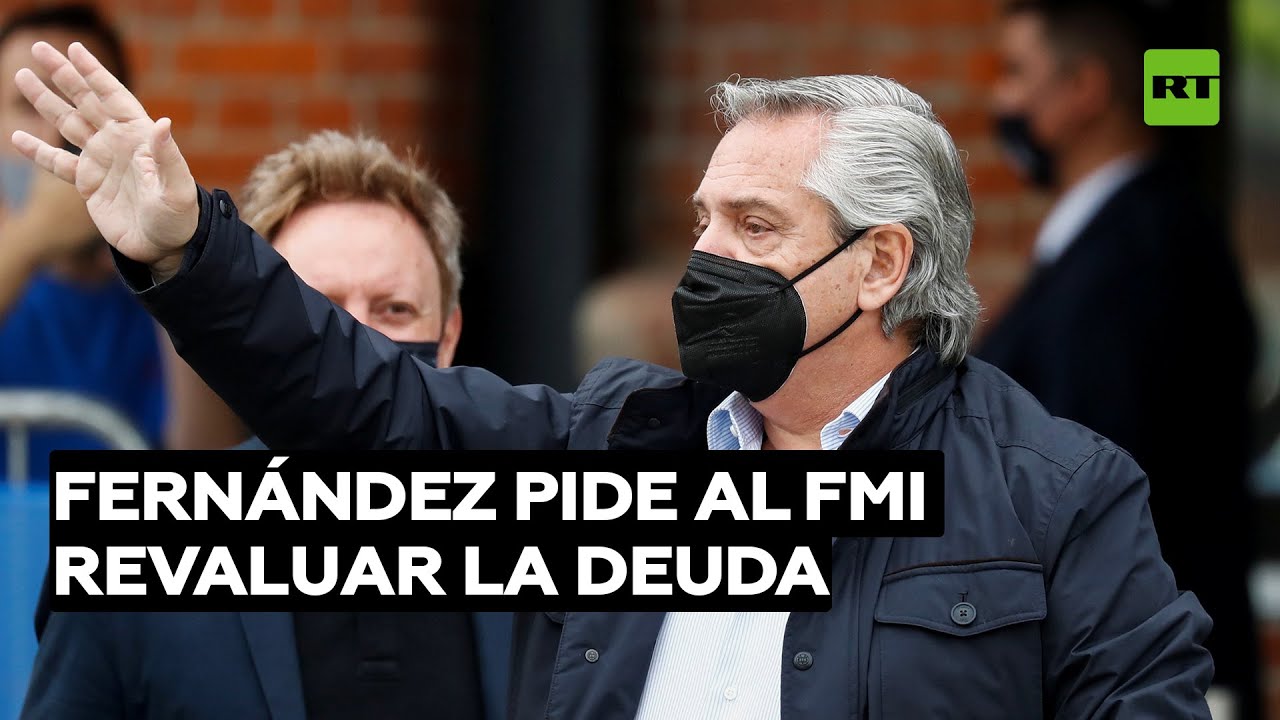 Alberto Fernández pide al FMI revaluar la deuda multimillonaria concedida a Argentina en 2018
