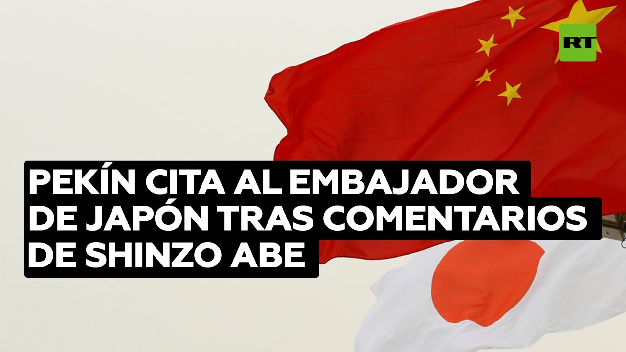 China convoca al embajador de Japón tras los comentarios de Shinzo Abe sobre Taiwán