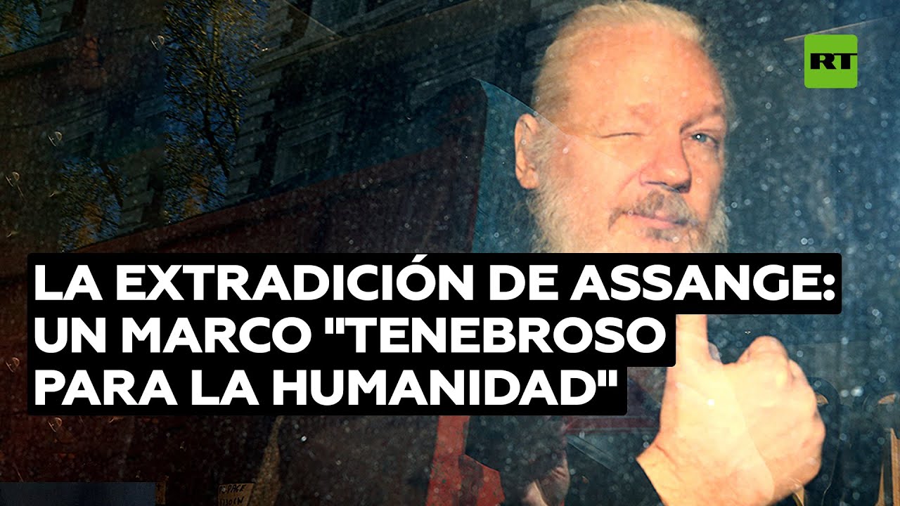 La extradición de Julian Assange se enmarca en un "contexto tenebroso para la humanidad"