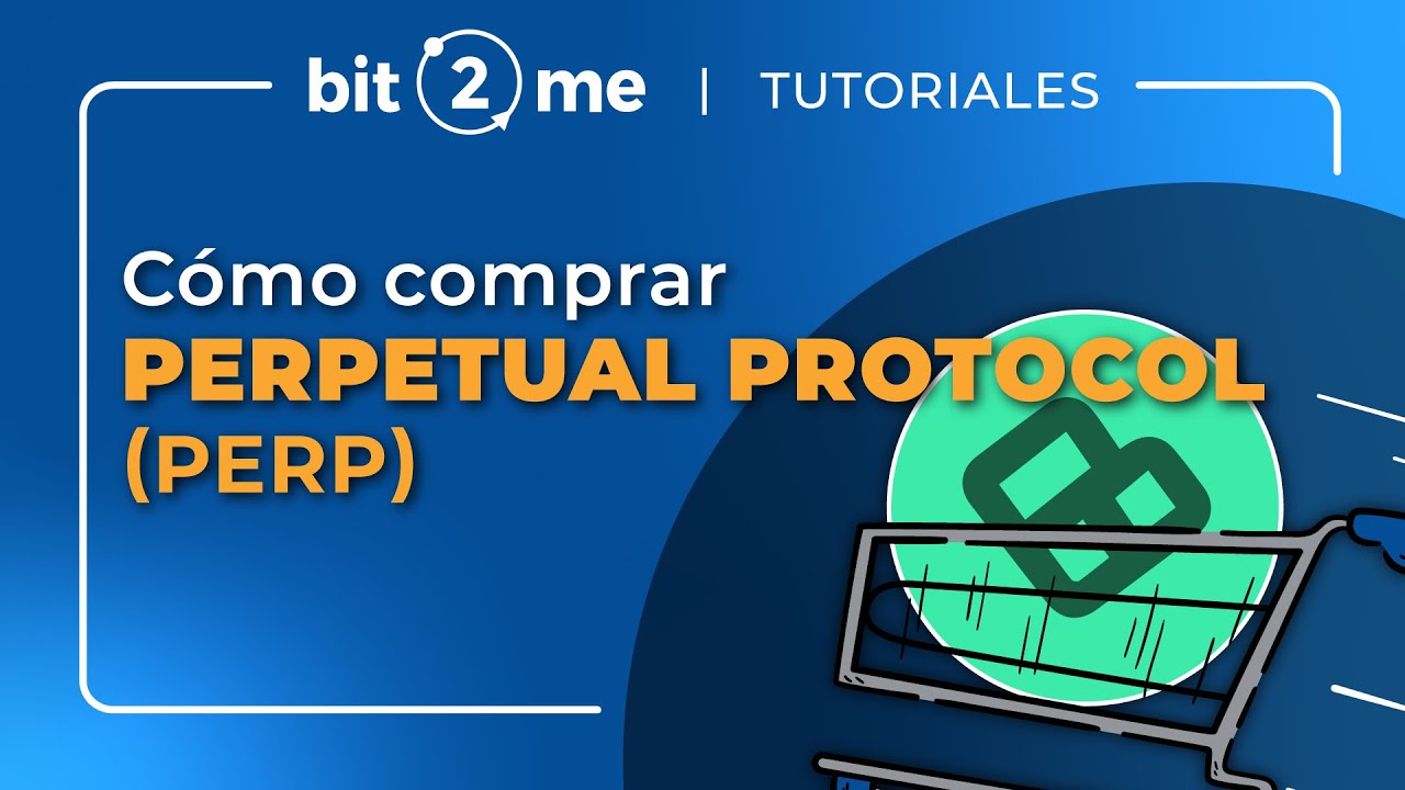 💚 ¿Cómo COMPRAR Perpetual Protocol (PERP)? 🛒¿Qué es esta Criptomoneda? en 2 minutos – Bit2Me 2021