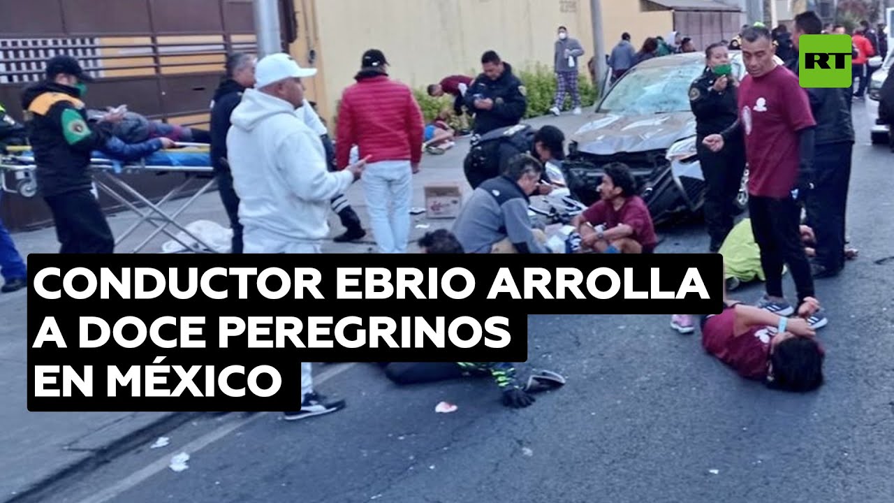 Detienen al conductor que atropelló a 12 peregrinos en Ciudad de México