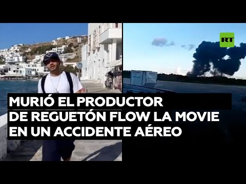Mueren el productor de reguetón Flow La Movie y parte de su familia en un accidente aéreo