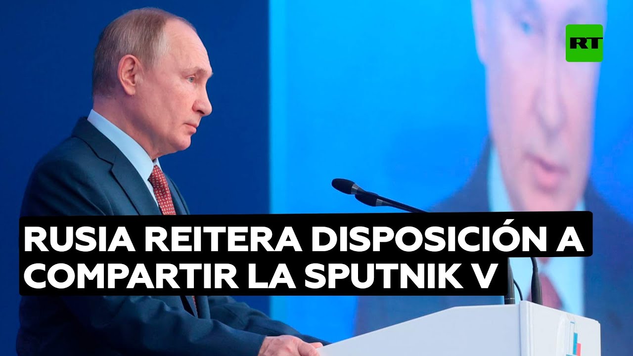 Vladimir Putin reitera la disposición de Rusia para distribuir la Sputnik V a otros países