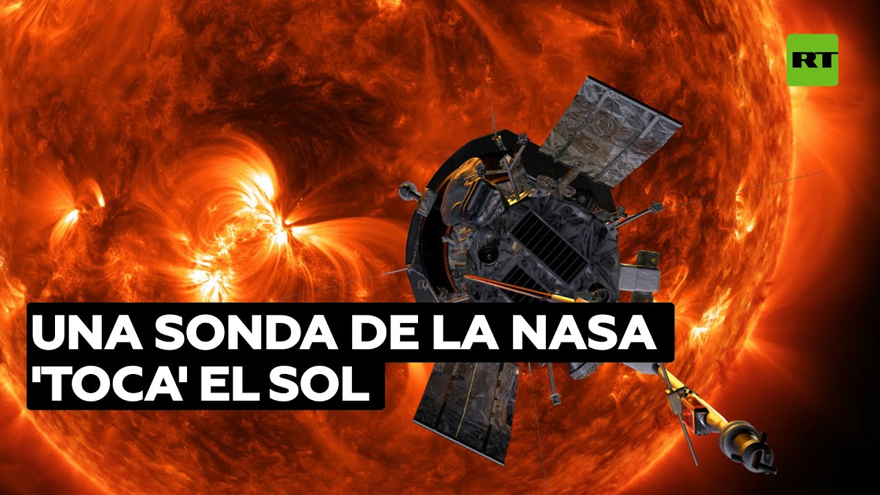 La NASA informó que una de sus sondas 'ha tocado' el Sol por primera vez @RT Play en Español