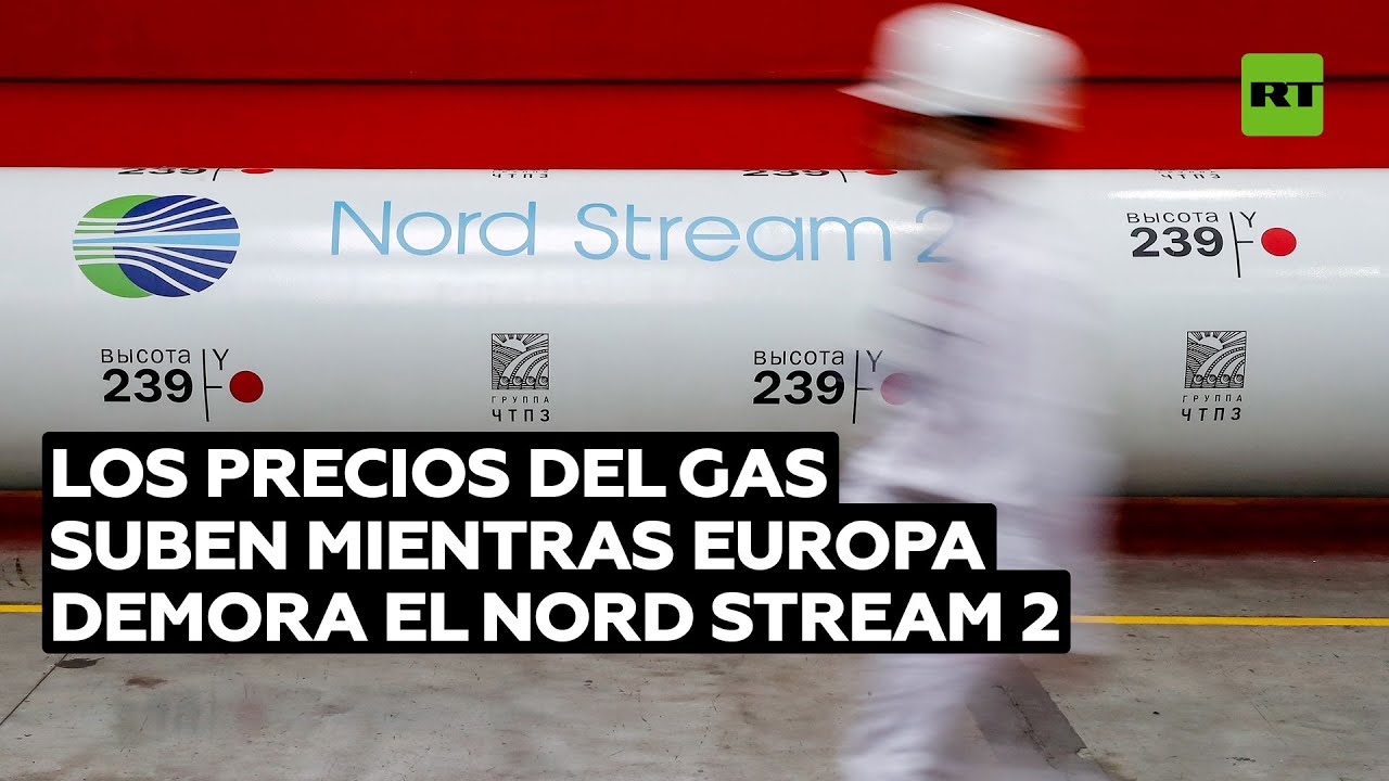 El precio del gas golpea a los consumidores mientras "la burocracia europea demora el Nord Stream 2"