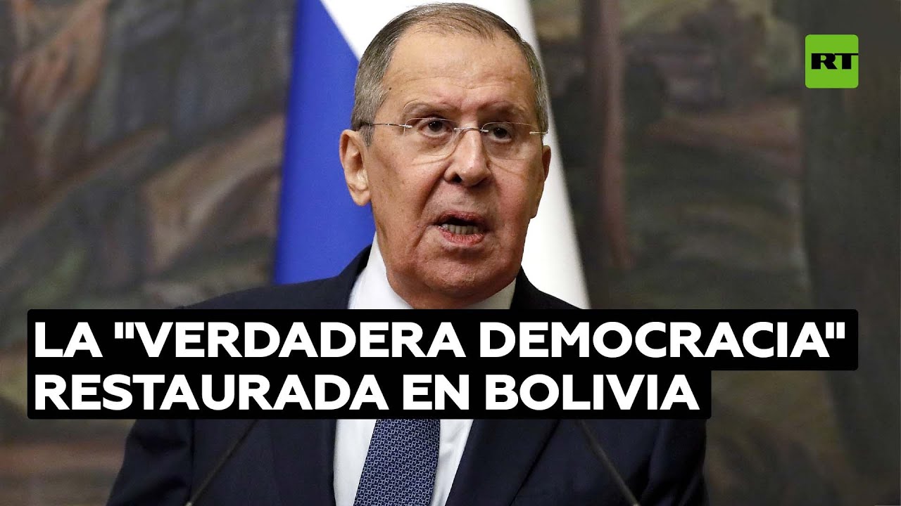 Lavrov: En Bolivia fue restaurada la verdadera democracia