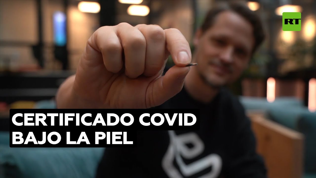 Desarrollan unos chips subcutáneos con el certificado covid @RT Play en Español
