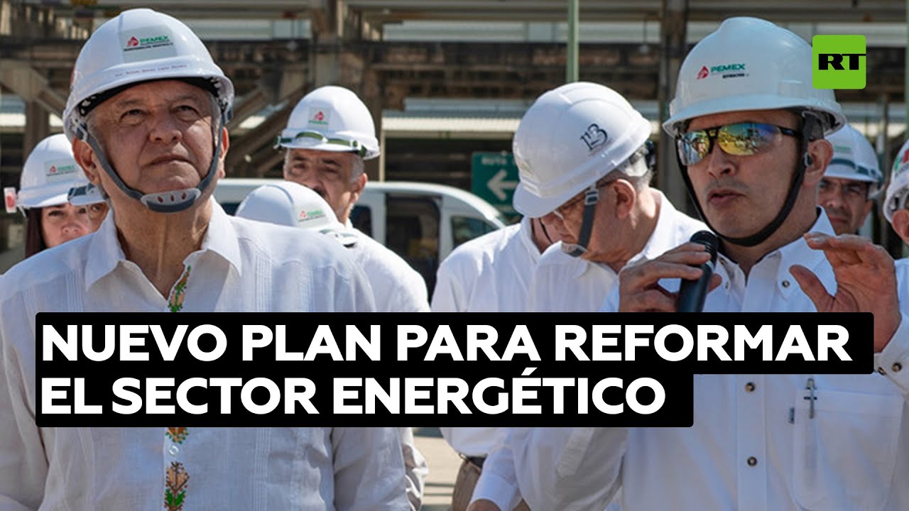Pemex y secretaría de energía presentan plan de diez tareas para reformar el sector energético