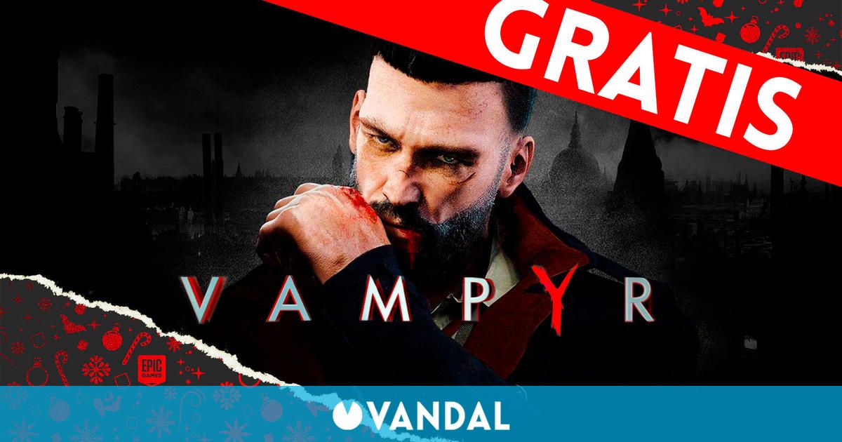 Vampyr gratis en Epic Games Store: Reclámalo antes de mañana y quédatelo gratis para siempre