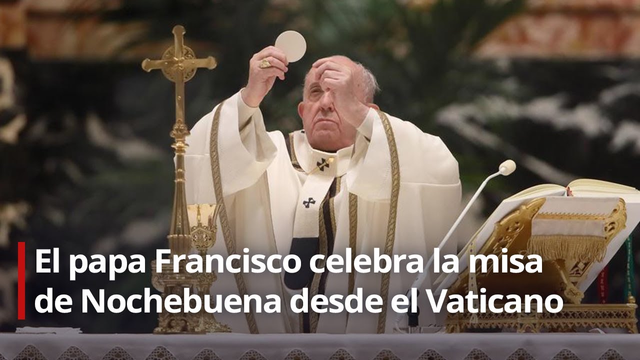 🔴 El papa Francisco celebra la misa de Nochebuena desde el Vaticano