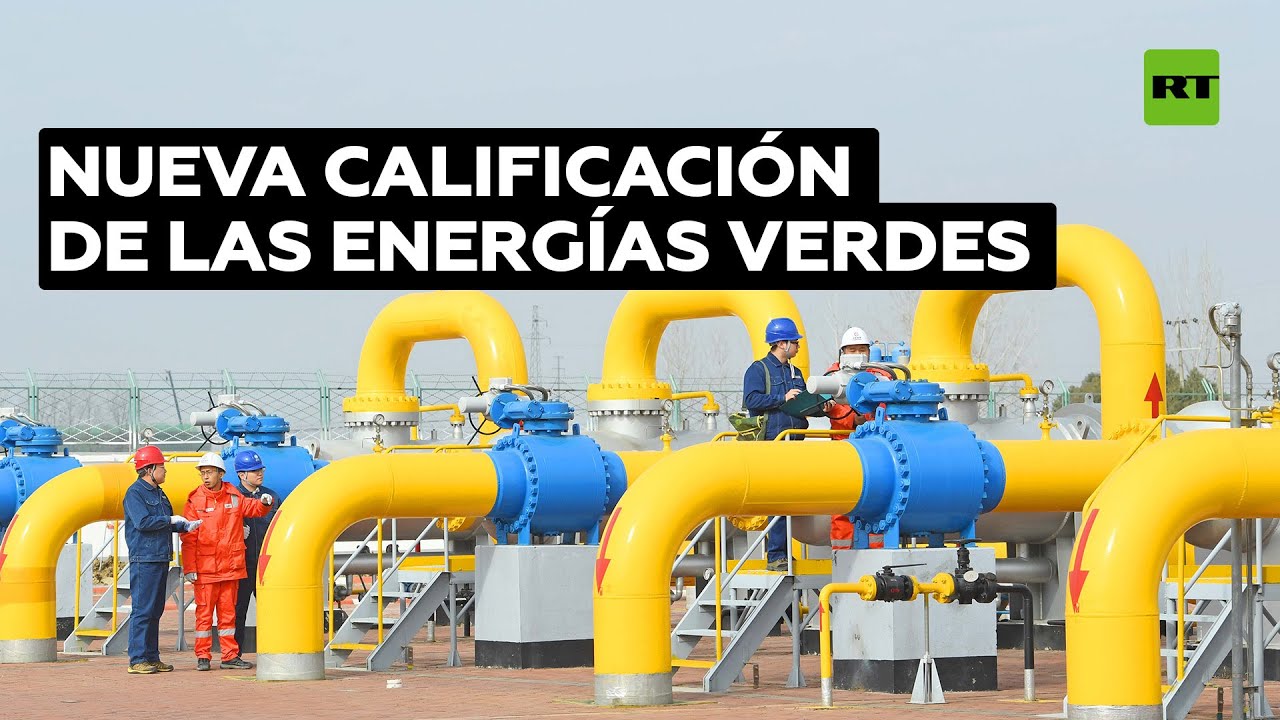 Varios países de la UE se oponen a las plantas nucleares y el gas natural como energías verdes