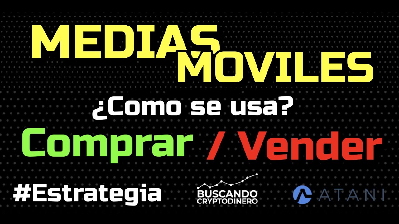 ESTRATEGIA Como utilizar el MEDIAS MOVILES para Comprar y Vender Cryptomonedas #ATANI #Principiantes