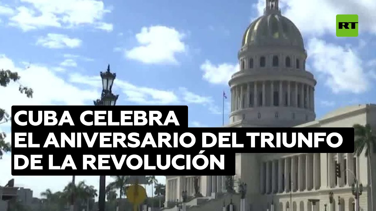 Cuba celebra el 63.º aniversario del triunfo de la Revolución