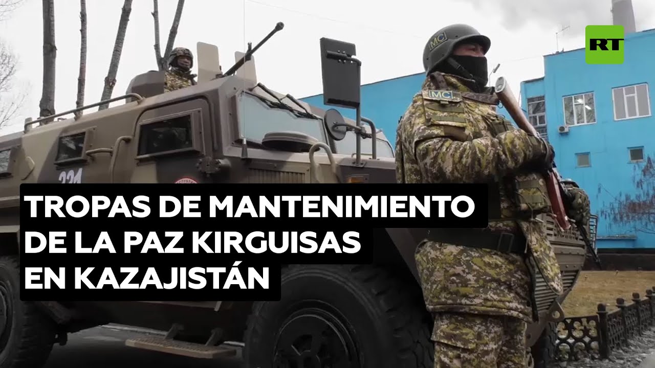 Kazajistán: Las fuerzas de paz de la OTSC protegen las instalaciones estratégicas