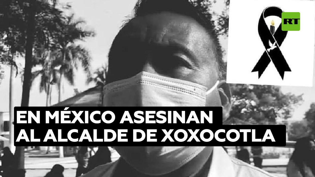 Asesinan a un presidente municipal en México que llevaba solo 10 días en el cargo