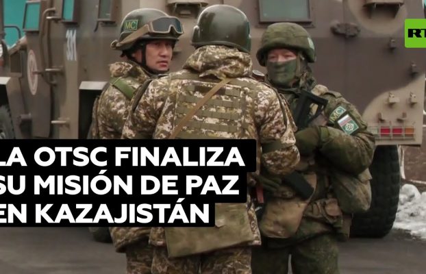 La OTSC finaliza su misión de paz en Kazajistán y comienza la retirada de sus tropas